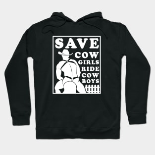 Funny Gay Cowboy Save Cowgirls Ride Cowboys Hoodie